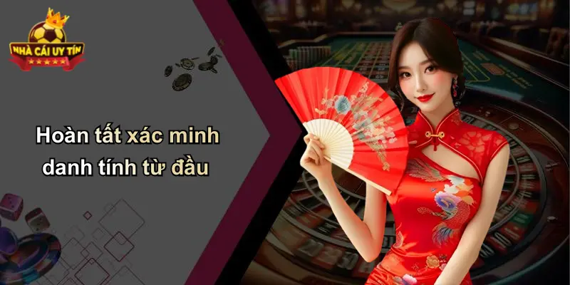 Hoàn tất xác minh danh tính từ đầu
