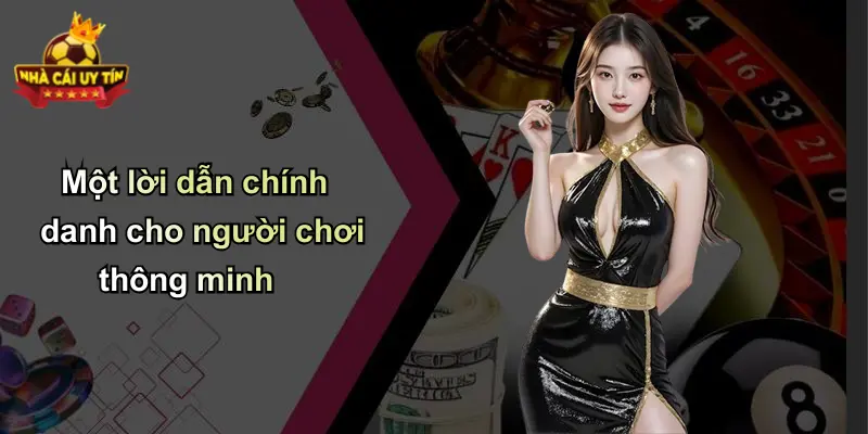Một lời dẫn chính danh cho người chơi thông minh