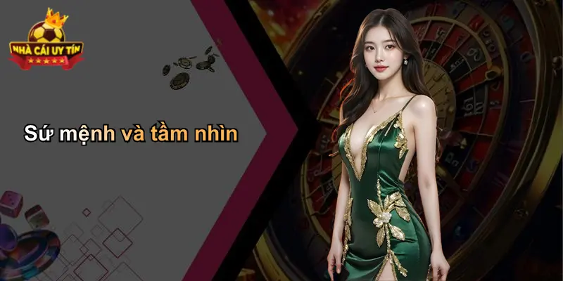 Sứ mệnh và tầm nhìn