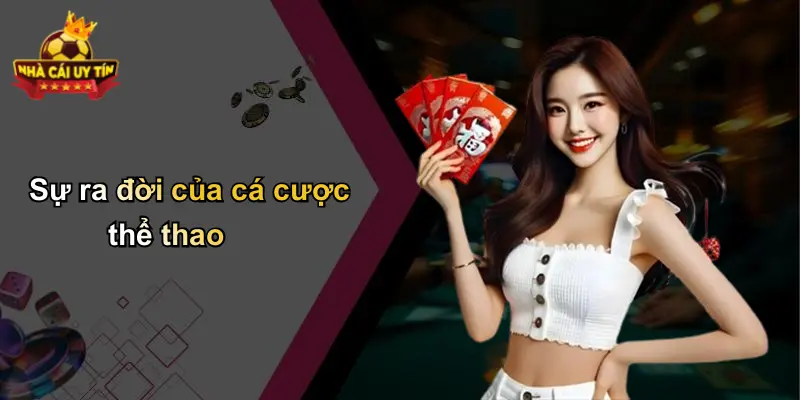 Sự ra đời của cá cược thể thao
