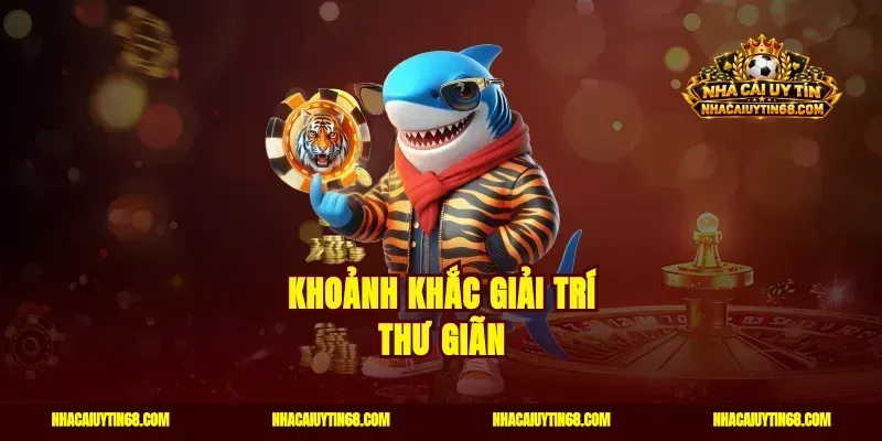 Khoảnh khắc giải trí thư giãn
