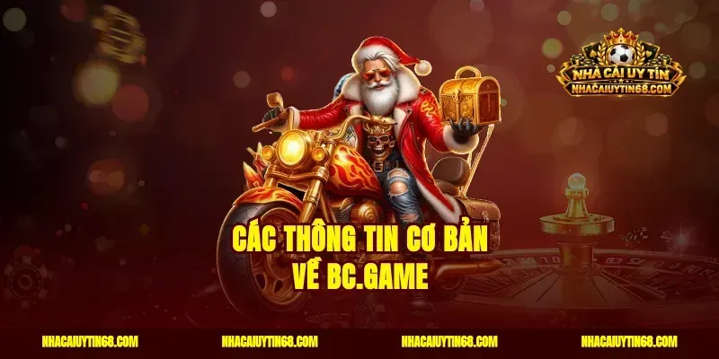 Các thông tin cơ bản về BC.Game