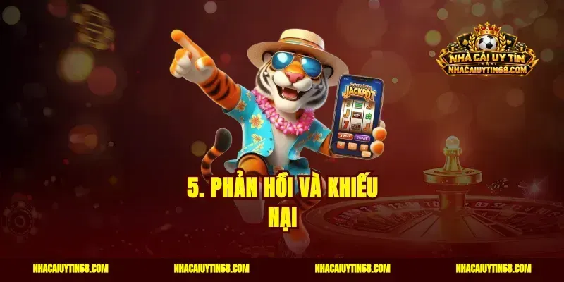 5. Phản hồi và khiếu nại