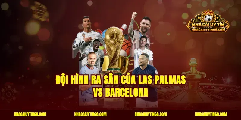 Đội hình ra sân của Las Palmas vs Barcelona