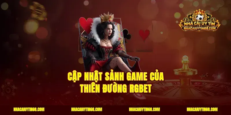 Cập nhật sảnh game của thiên đường RGBET