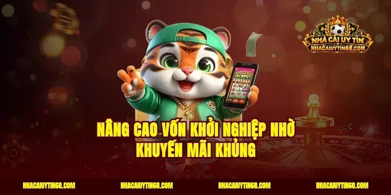 Nâng cao vốn khởi nghiệp nhờ khuyến mãi khủng
