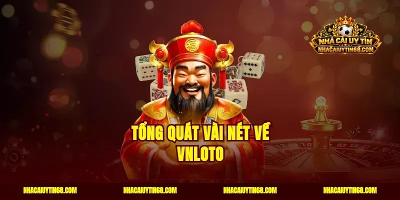 Tổng quát vài nét về VNLOTO