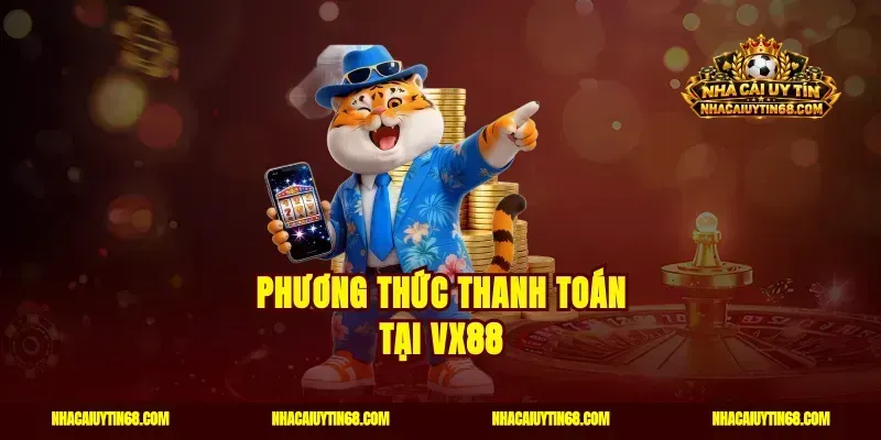 Phương thức thanh toán tại VX88